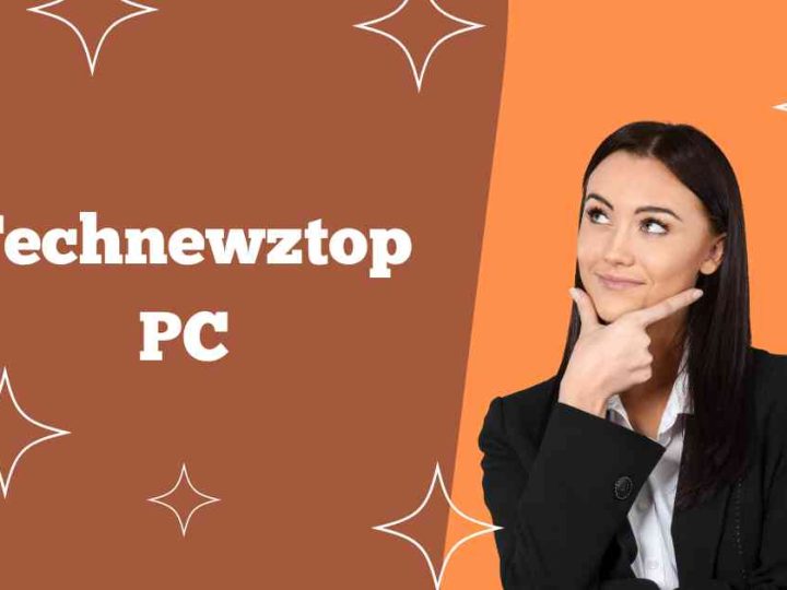 TechNewzTop Pc: Your Ultimate Guide to Tech News and Tips