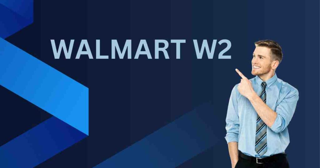 How To Get My W2 Online Form From Walmart? [2023 Guide]